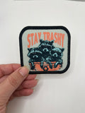 Stay Trashy or Not my Trash Patches