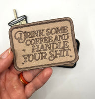 Drink some coffee/Iced Coffee Embroidered Patch