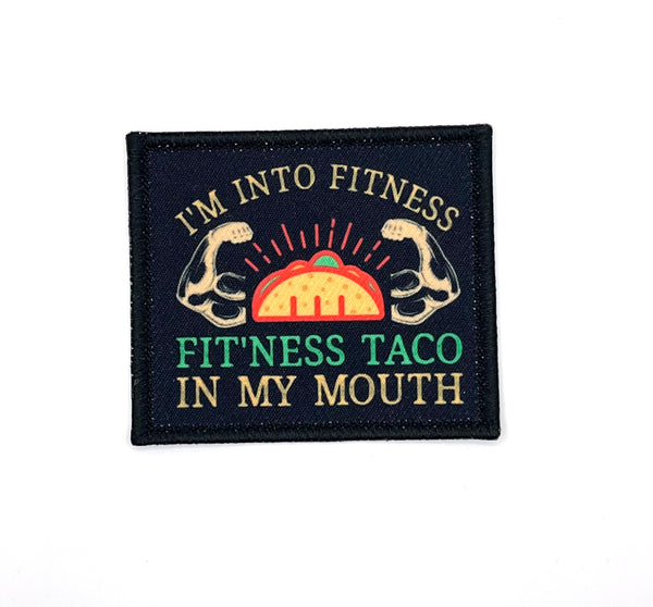 Into fitness taco in my mouth