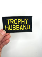 Trophy Husband Embroidered Patch