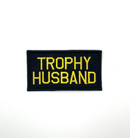 Trophy Husband Embroidered Patch