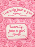 Literally, just a girl embroidered patch
