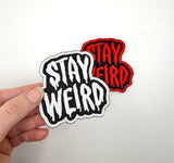 Stay Weird embroidered patch