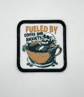 Fueled by Coffee and Anxiety Printed patch