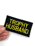 Trophy Husband Embroidered Patch