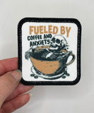 Fueled by Coffee and Anxiety Printed patch