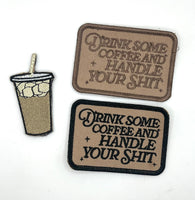 Drink some coffee/Iced Coffee Embroidered Patch
