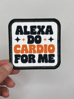 Alexa do cardio for me patch