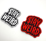 Stay Weird embroidered patch