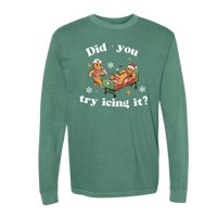 Did you try icing it? Christmas Shirt