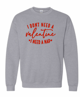 I don’t need a Valentine, I just need a nap Embroidered Sweatshirt