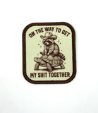 On the way to get my shi*! together Printed Patch