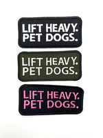 Lift Heavy Pet Dogs Patch
