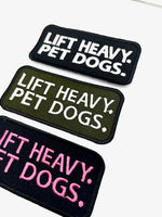Lift Heavy Pet Dogs Patch