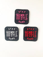 Stay Humble, Hustle Hard Patch