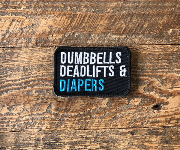 Dumbbells, Deadlifts, and Diapers Patch
